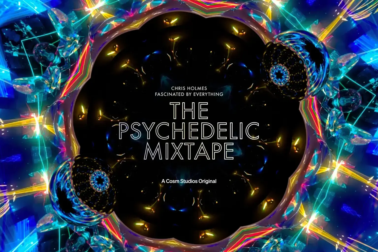 The Psychedelic Mixtape at Cosm